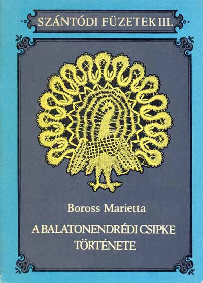 A Balatonendrdi Csipke Trtnte von Boross Marietta